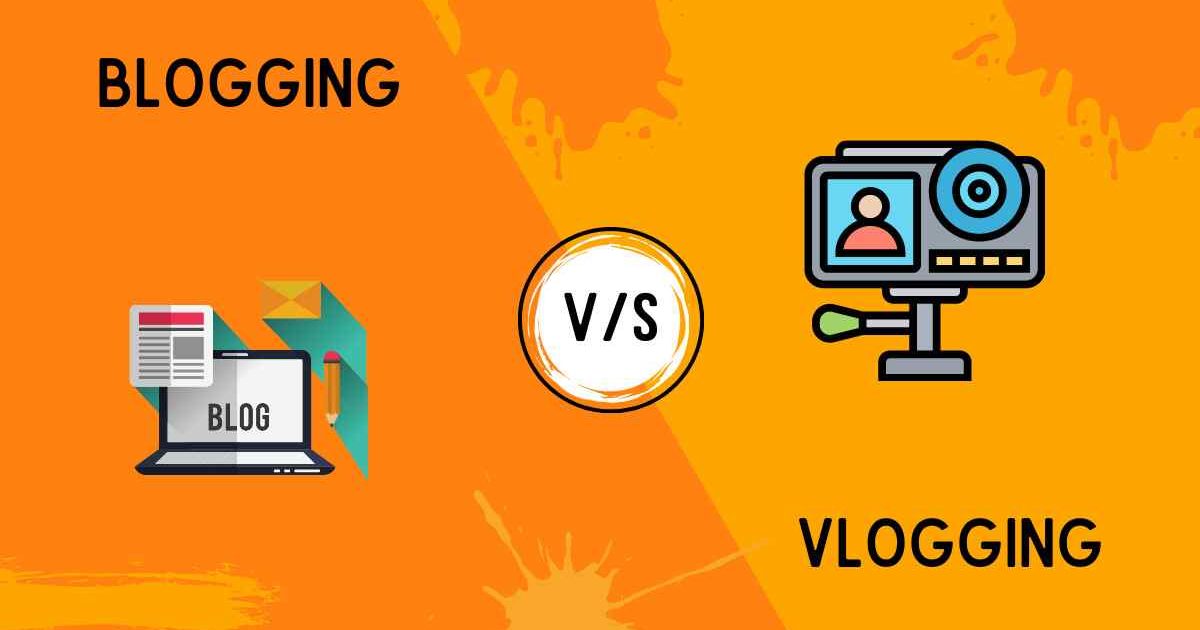 Blogging vs Vlogging